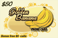 Golden Banana Phone Card $50